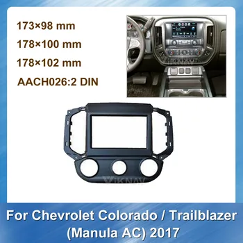 2DIN Automobilio Radijo fascia Chevrolet Colorado Novatoriškumą Manual KS 2017 DVD rėmo Brūkšnys Mount Kit Adapteris Apdaila Veido Rėmas