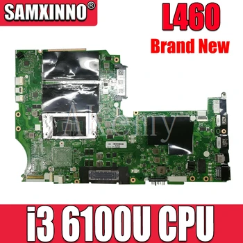BL460 NM-A651 plokštė Lenovo ThinkPad L460 nešiojamas FRU plokštė 01AW263 i3-6100U DDR3 NM-A651 mainboard plokštė