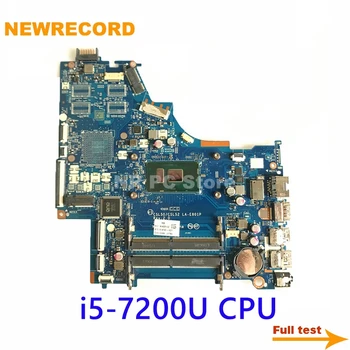 NEWRECORD 924751-601 924751-001 924751-501 CSL50/CSL52 LA-E801P HP 15-BS Nešiojamas Plokštė i5-7200U CPU DDR4 pagrindinės plokštės