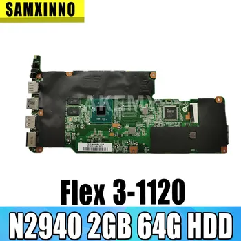 Lenovo Flex 3-1120 Jogos 300-11IBY nešiojamas plokštė 80LX 80M0 Mainboard CPU:N2940 RAM:2 GB HDD-64G FRU 5B20J08384