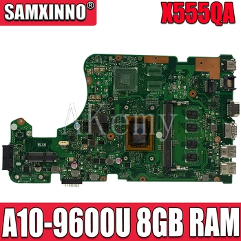Akemy X555QA Už Asus X555Q A555Q X555QG x555bp X555BA Laotop Mainboard X555QA Plokštė W/ A10-9600U 8GB RAM
